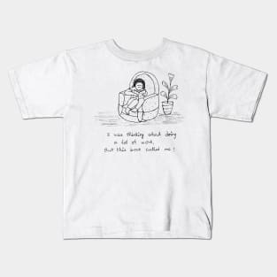 WHEN IT IS BETWEEN WORK AND BOOK I ALWAYS CHOOSE BOOK Kids T-Shirt